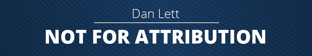 Dan Lett Not for Attribution