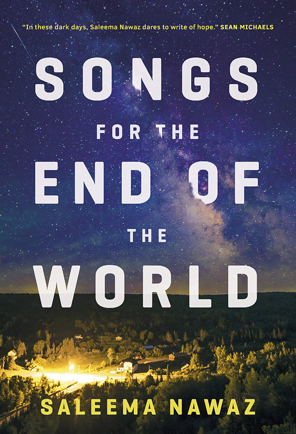 Songs for the End of the World, by Saleema Nawaz