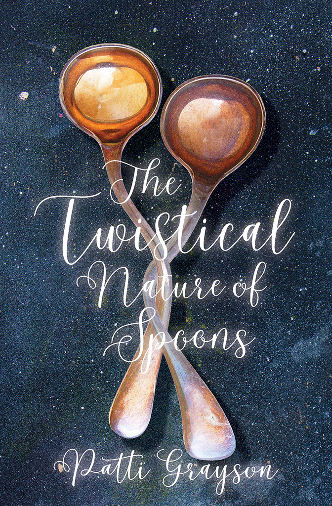 The Twistical Nature of Spoons, by Patti Grayson